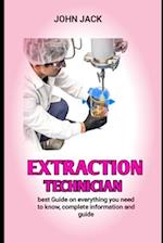 Extraction Technician : Who is an Extraction Technician and What Do They Do 