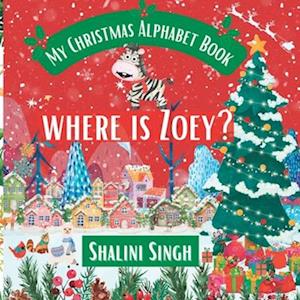 Where is Zoey?: My Christmas Alphabet Book