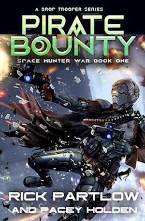 Pirate Bounty: A Military Sci-Fi Series