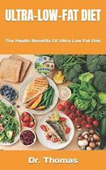 ULTRA-LOW-FAT DIET: The Health Benefits Of Ultra Low Fat Diet 