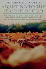 Adjusting to the Seasons of God: A Bible Study 