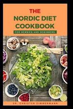 THE NORDIC DIET COOKBOOK FOR NEWBIES AND BEGINNERS 