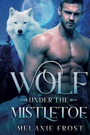 Wolf under the Mistletoe