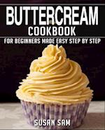 BUTTERCREAM COOKBOOK: BOOK 2, FOR BEGINNERS MADE EASY STEP BY STEP 