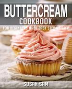 BUTTERCREAM COOKBOOK: BOOK 3, FOR BEGINNERS MADE EASY STEP BY STEP 