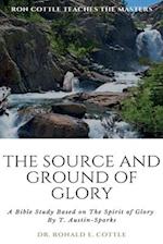 The Source and Ground of Glory: A Bible Study 