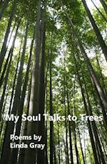 My Soul Talks to Trees 