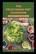 THE VEGETARIAN DIET COOKBOOK FOR NEWBOOK AND BEGINNERS 