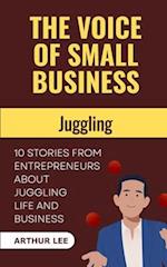 The Voice of Small Business: Juggling 