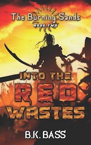 Into the Red Wastes