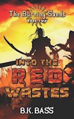 Into the Red Wastes 