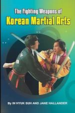 The Fighting weapons of Korean Martial Arts 