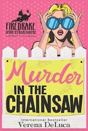 Murder in the Chainsaw: A Midlife P.I. Cozy Mystery