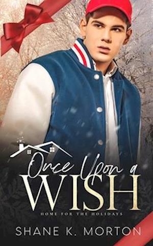 Once Upon A Wish: An MM Holiday Romance