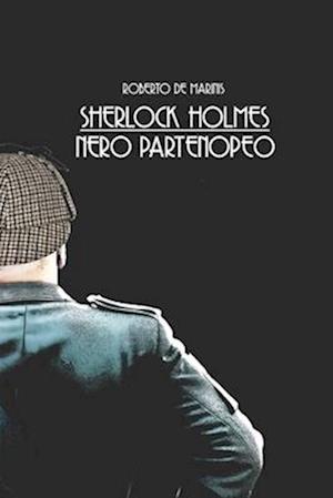 Sherlock Holmes - Nero partenopeo