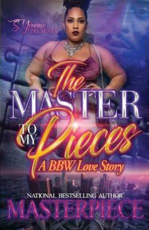 The Master To My Pieces: A BBW Love Story