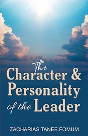 The Character And Personality of The Leader