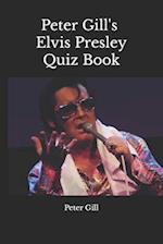 Peter Gill's Elvis Presley Quiz Book 