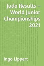 Judo Results - World Junior Championships 2021 