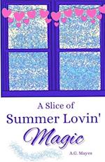 A Slice of Summer Lovin' Magic: (The Magic Pie Shop, Book 3) 