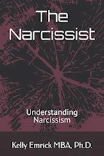 The Narcissist: Understanding Narcissism 