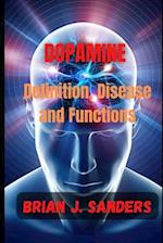 Dopamine: Definition, Disease and Functions 