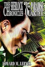 The Sherlock Chronicles & The Paradise Quartet 