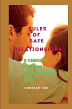 RULES OF SAFE RELATIONSHIPS: A Guide To Keeping Relationships Safe 