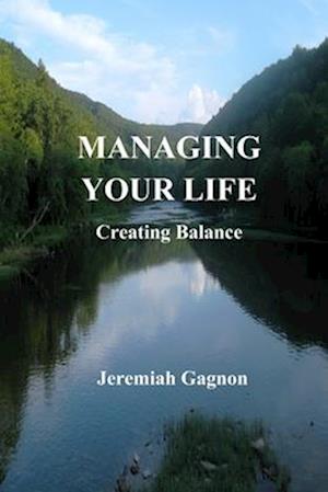 Managing Your Life: Creating Balance