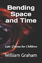 Bending Space and Time: Epic Poems for Children 
