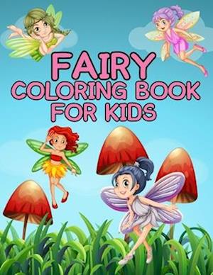 Fairy Coloring Book For Kids: Over 60 pages