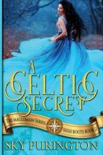 A Celtic Secret: A Time Travel Fantasy Romance 