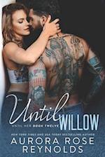 Until Willow 