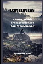 LONELINESS : causes, health consequences and how to cope with it 