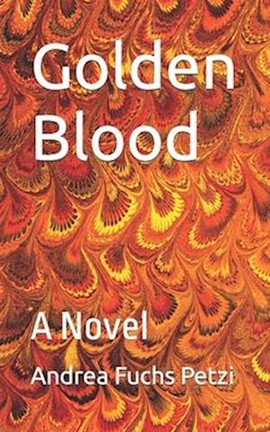 Golden Blood: A Novel