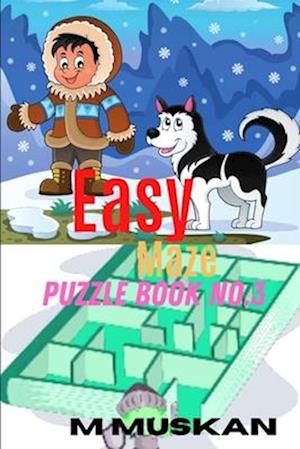 Easy Maze Puzzle Book No.3: Great for old man, Teens & Kids