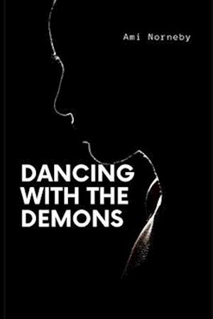 Dancing With The Demons