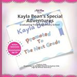 Kay Bea Books Presents Kayla Bean's Special Adventures: Graduating From Elementary School 