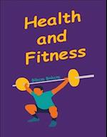 Health and Fitness : Secrets of Health and Fitness, Stress Management and Your Health 