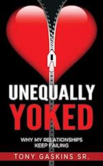 Unequally Yoked: Why My Relationships Keep Failing 