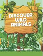Discover Wild Animals 