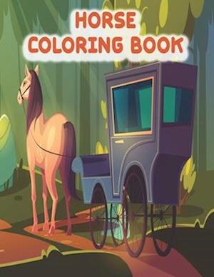 Horse coloring book: Horse Coloring Book for Kids Ages 4-8/9-12