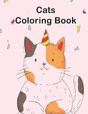 Cats Coloring Book: Adorable Cats, Kittens For Girls, Boys and All Kids Ages 4-8