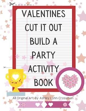 Valentines Cut It Out Build A Party Activity Book