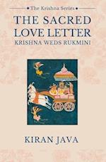 The Sacred Love Letter: Krishna Weds Rukmini 