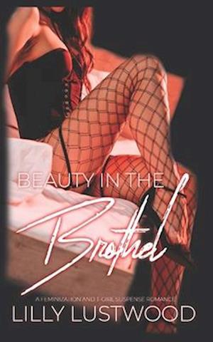 Beauty In The Brothel: A Transgender Transformation and Transgender Romance