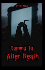 Coming to After Death 
