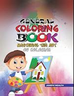 AJSTYLES PRO GENERAL COLORING BOOK MASTERING THE ART OF COLORING: CREATIVE ACTIVITY COLORING BOOK 
