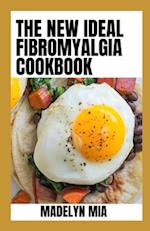 The New Ideal 2023 Fibromyalgia Cookbook: Detailed Anti-Inflammatory Recipes 