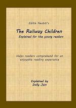 The Railway Children: Explained for the young readers 